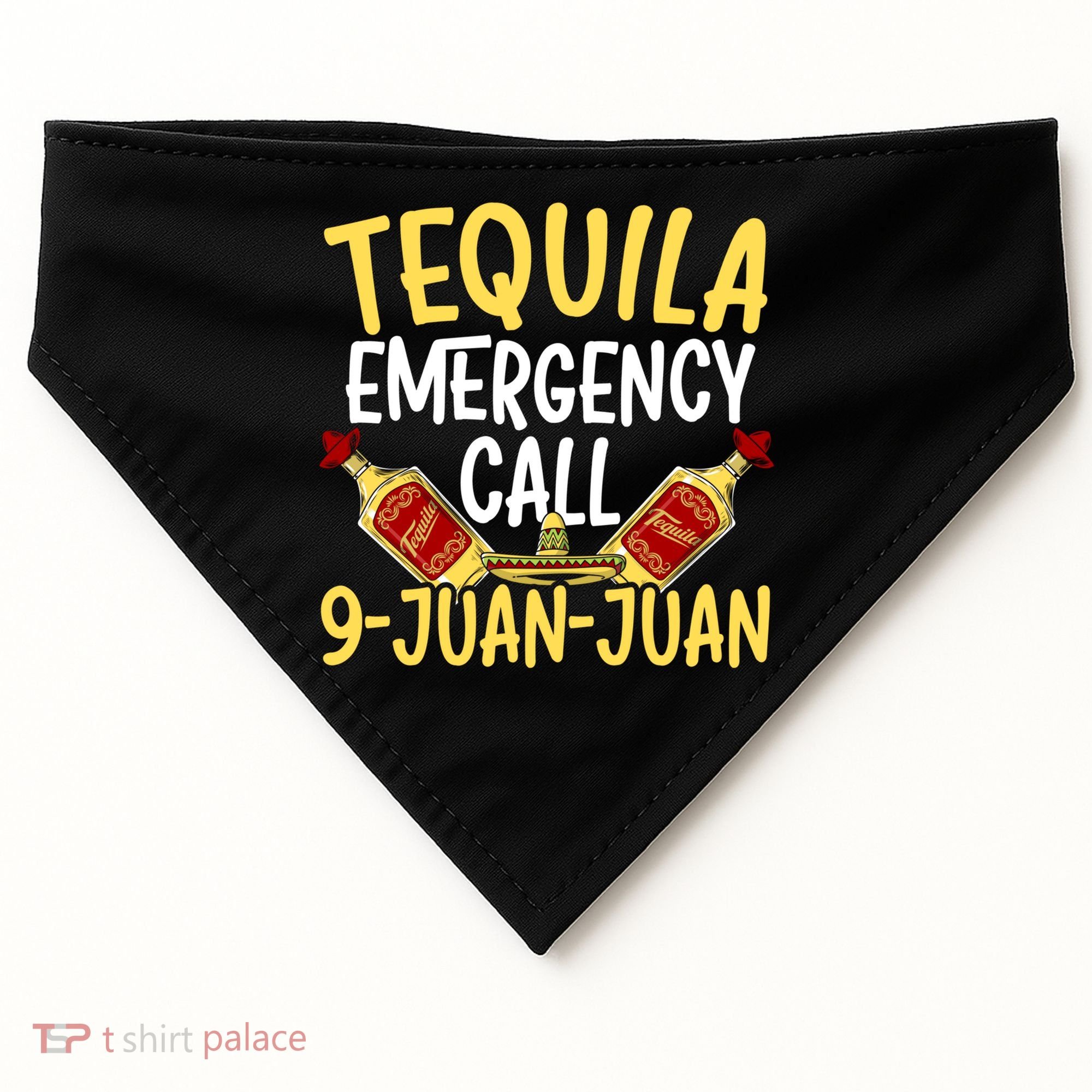 Tequila Emergency Call 9 Juan Juan Mexican Cinco De Mayo Gift USA-Made Doggie Bandana