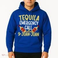 Tequila Emergency Call 9 Juan Juan Mexican Cinco De Mayo Gift Hoodie thumb 2