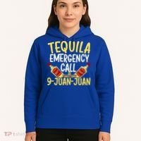 Tequila Emergency Call 9 Juan Juan Mexican Cinco De Mayo Gift Hoodie thumb 5