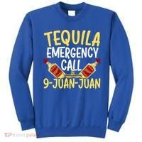 Tequila Emergency Call 9 Juan Juan Mexican Cinco De Mayo Gift Sweatshirt thumb 0