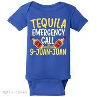 Tequila Emergency Call 9 Juan Juan Mexican Cinco De Mayo Gift Baby Bodysuit thumb 0