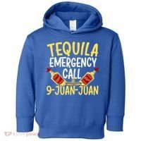 Tequila Emergency Call 9 Juan Juan Mexican Cinco De Mayo Gift Toddler Hoodie thumb 0