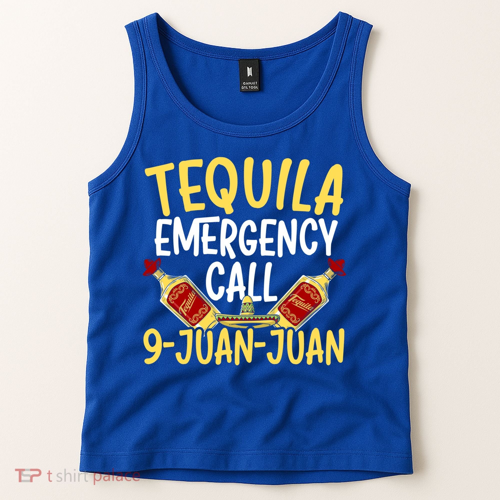 Tequila Emergency Call 9 Juan Juan Mexican Cinco De Mayo Gift Tank Top