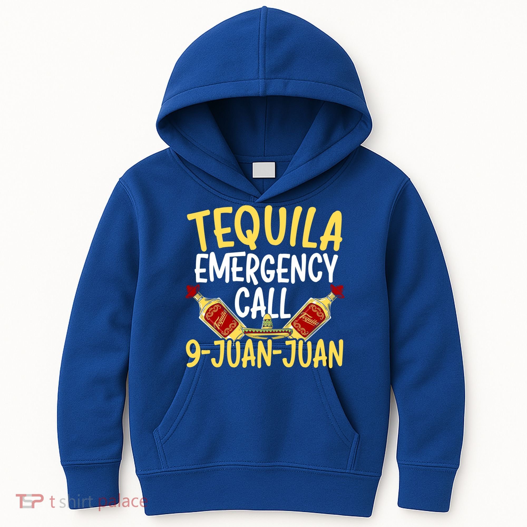 Tequila Emergency Call 9 Juan Juan Mexican Cinco De Mayo Gift Kids Hoodie