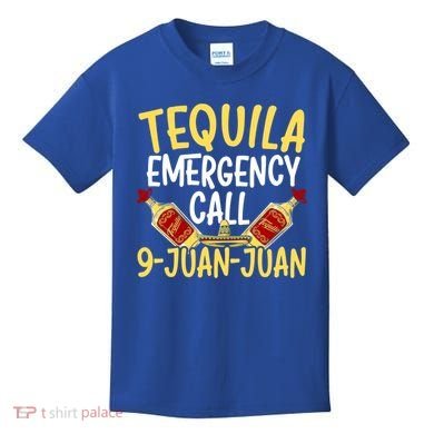 Tequila Emergency Call 9 Juan Juan Mexican Cinco De Mayo Gift Kids T-Shirt
