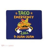 Taco Emergency Call 9 Juan Juan Funny Cinco De Mayo Mousepad thumb 0