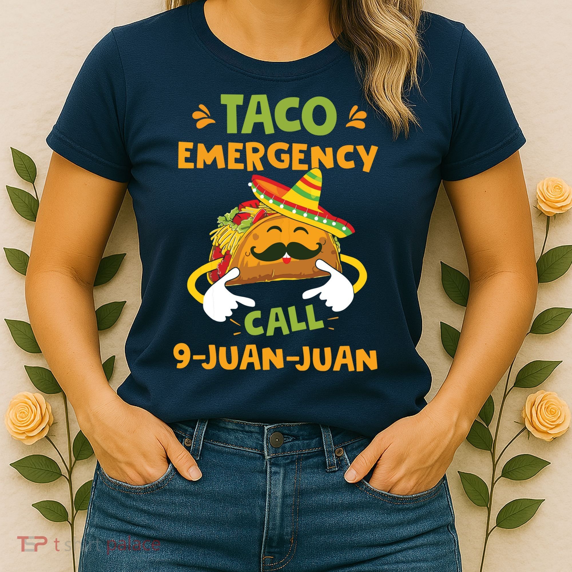 Taco Emergency Call 9 Juan Juan Funny Cinco De Mayo Women's T-Shirt