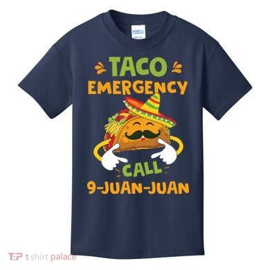 Taco Emergency Call 9 Juan Juan Funny Cinco De Mayo Kids T-Shirt