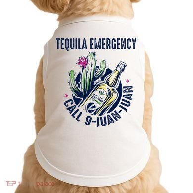 Tequila Emergency Call 9 Juan Juan Doggie Tank