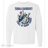 Tequila Emergency Call 9 Juan Juan Comfort Colors Heavyweight Long Sleeve T-Shirt thumb 0