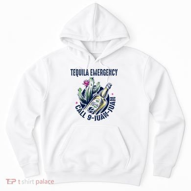Tequila Emergency Call 9 Juan Juan Hoodie