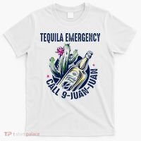 Tequila Emergency Call 9 Juan Juan T-Shirt thumb 0