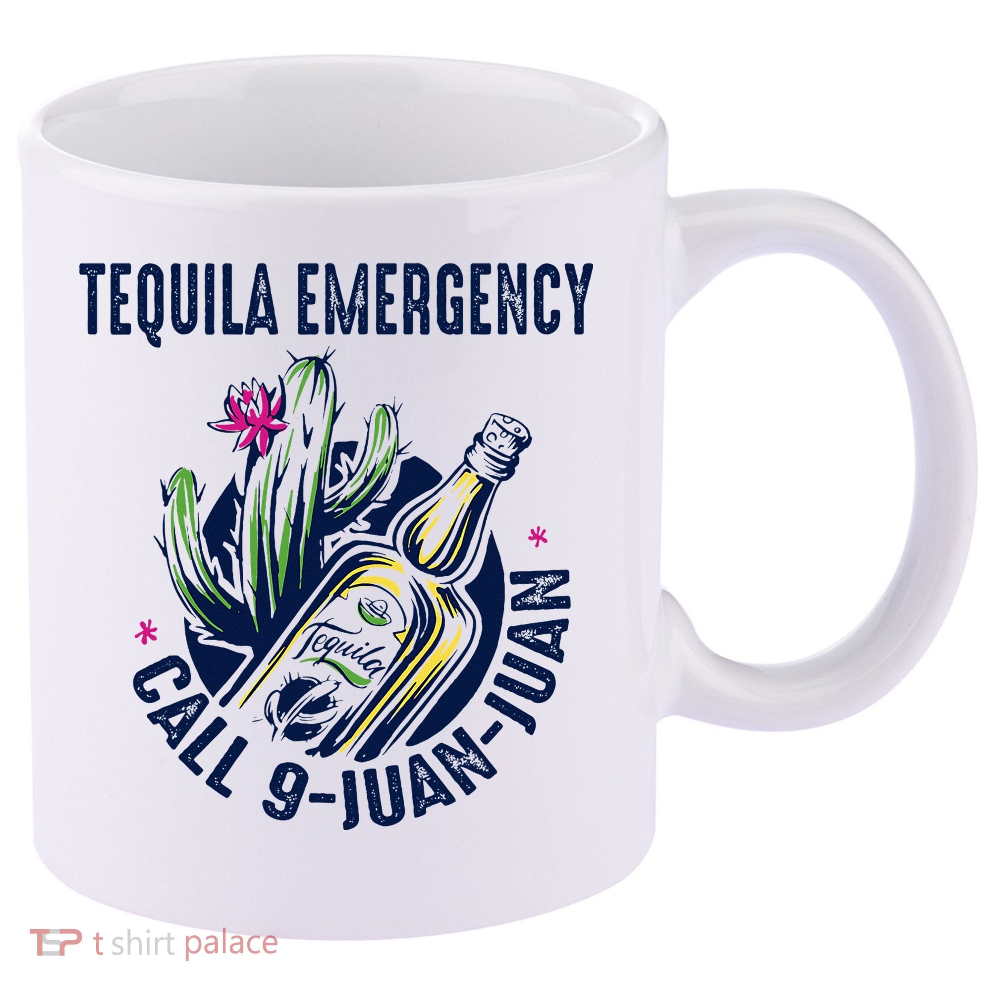 Tequila Emergency Call 9 Juan Juan 11oz C Handle Ceramic Mug
