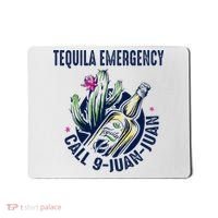 Tequila Emergency Call 9 Juan Juan Mousepad thumb 0