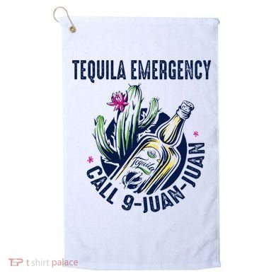 Tequila Emergency Call 9 Juan Juan Golf Towel