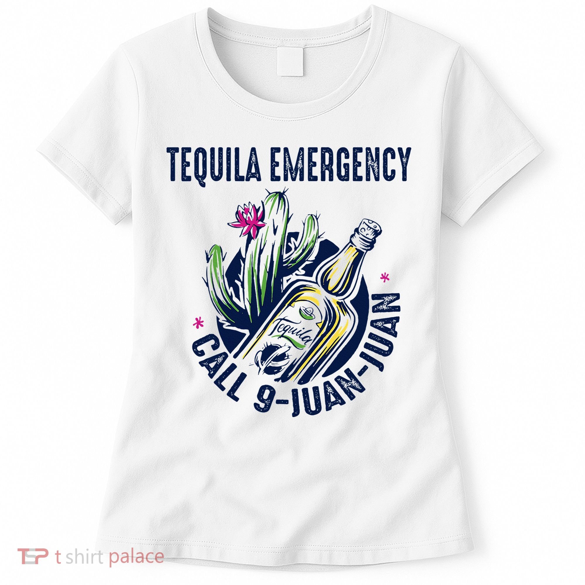 Tequila Emergency Call 9 Juan Juan Women's T-Shirt