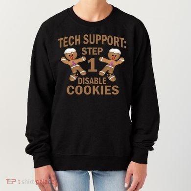 Tech Support Step One Disable Cookies Women's Sweatshirt