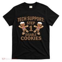 Tech Support Step One Disable Cookies T-Shirt thumb 0