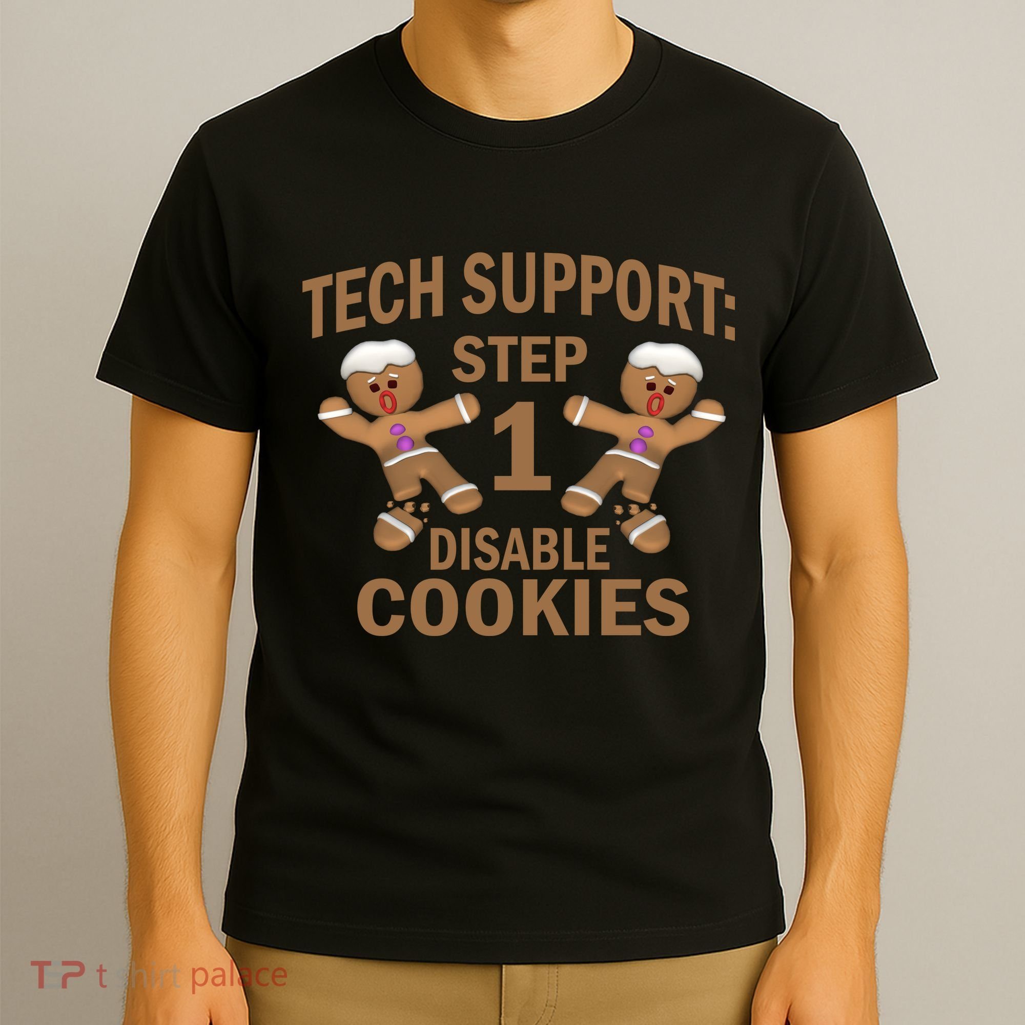 Tech Support Step One Disable Cookies T-Shirt