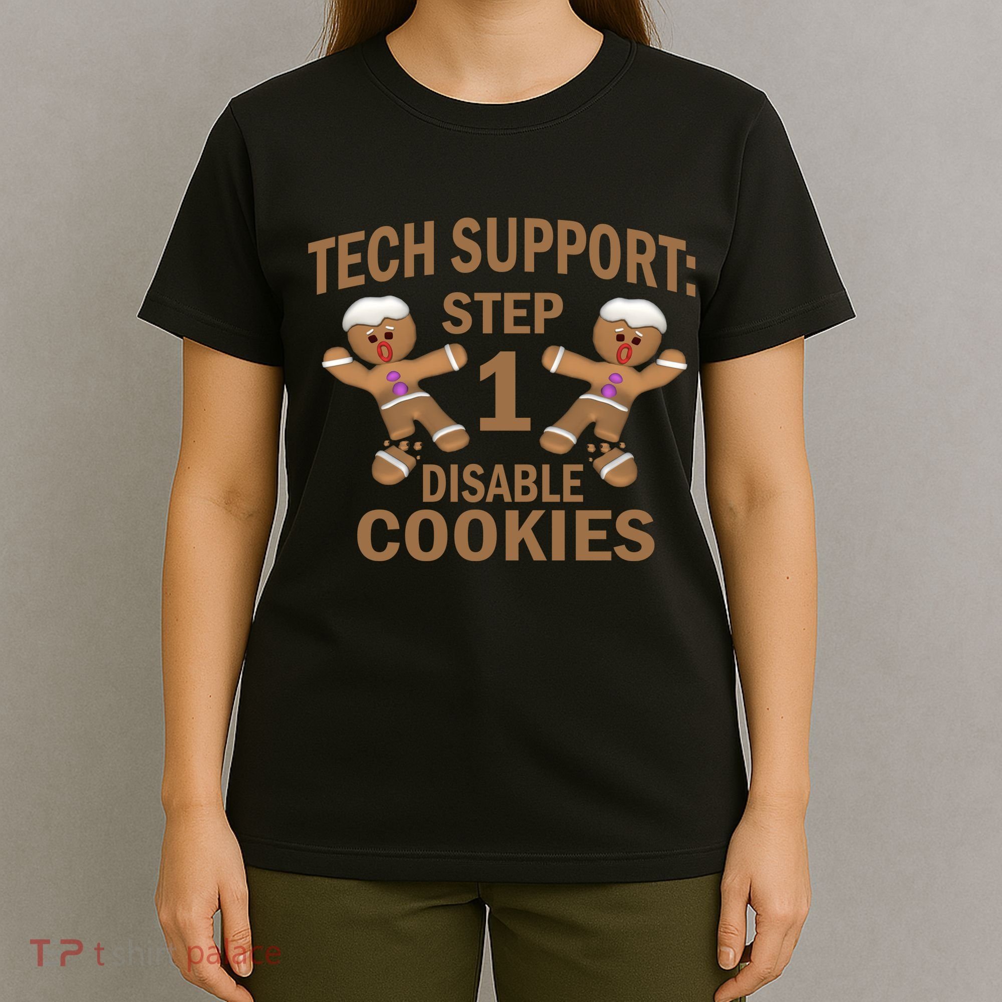 Tech Support Step One Disable Cookies T-Shirt