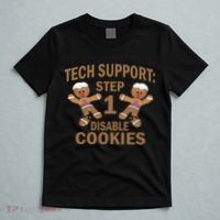 Tech Support Step One Disable Cookies T-Shirt thumb 5