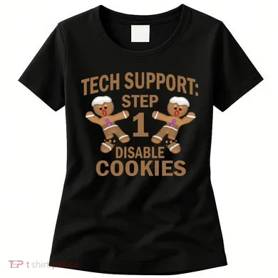 Tech Support Step One Disable Cookies Women's T-Shirt
