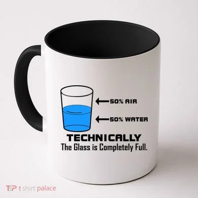 Technically The Glass is Completely Full Funny Science Coffee Mug