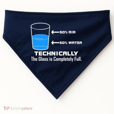 Technically The Glass is Completely Full Funny Science USA-Made Doggie Bandana