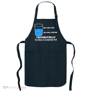 Technically The Glass is Completely Full Funny Science Apron