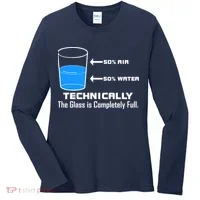 Technically The Glass is Completely Full Funny Science Women's Long Sleeve Shirt thumb 0