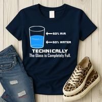 Technically The Glass is Completely Full Funny Science Women's T-Shirt thumb 3