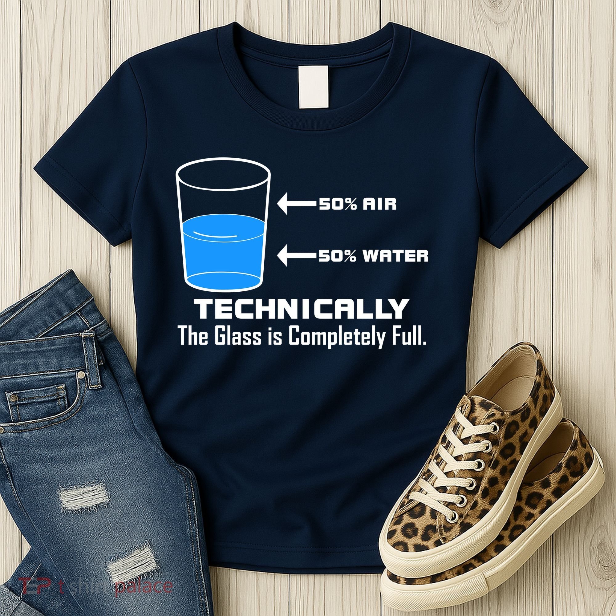 Technically The Glass is Completely Full Funny Science Women's T-Shirt