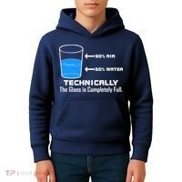 Technically The Glass is Completely Full Funny Science Kids Hoodie thumb 4