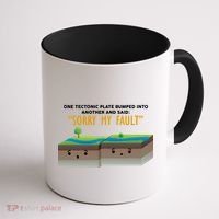 Tectonic Plate Sorry My Fault Coffee Mug thumb 1
