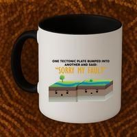 Tectonic Plate Sorry My Fault Coffee Mug thumb 2