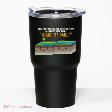 Tectonic Plate Sorry My Fault Tumbler