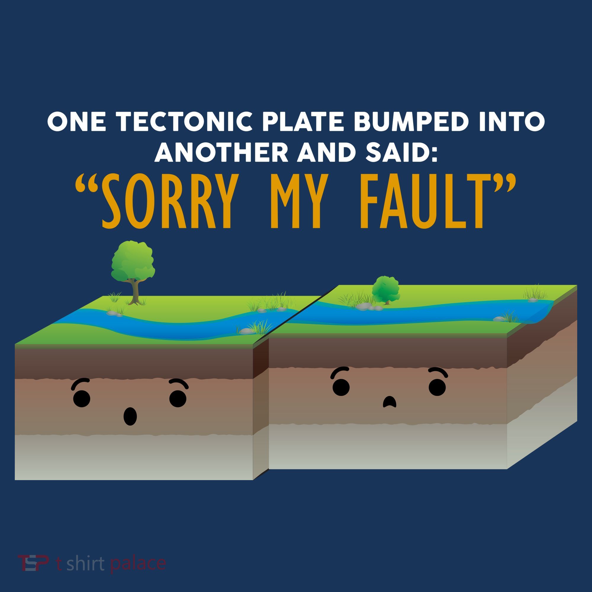 Tectonic Plate Sorry My Fault Sweatshirt