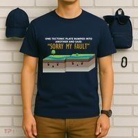 Tectonic Plate Sorry My Fault T-Shirt thumb 6