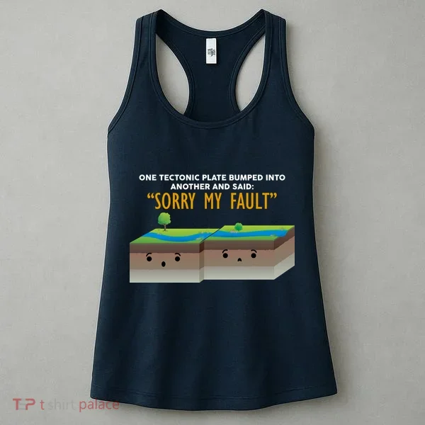 Tectonic Plate Sorry My Fault Women's Tank Top