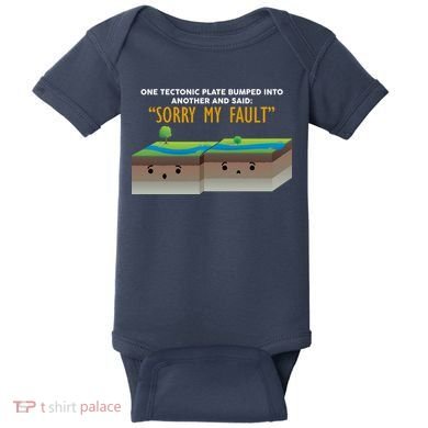 Tectonic Plate Sorry My Fault Baby Bodysuit