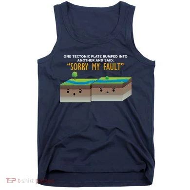 Tectonic Plate Sorry My Fault Tank Top