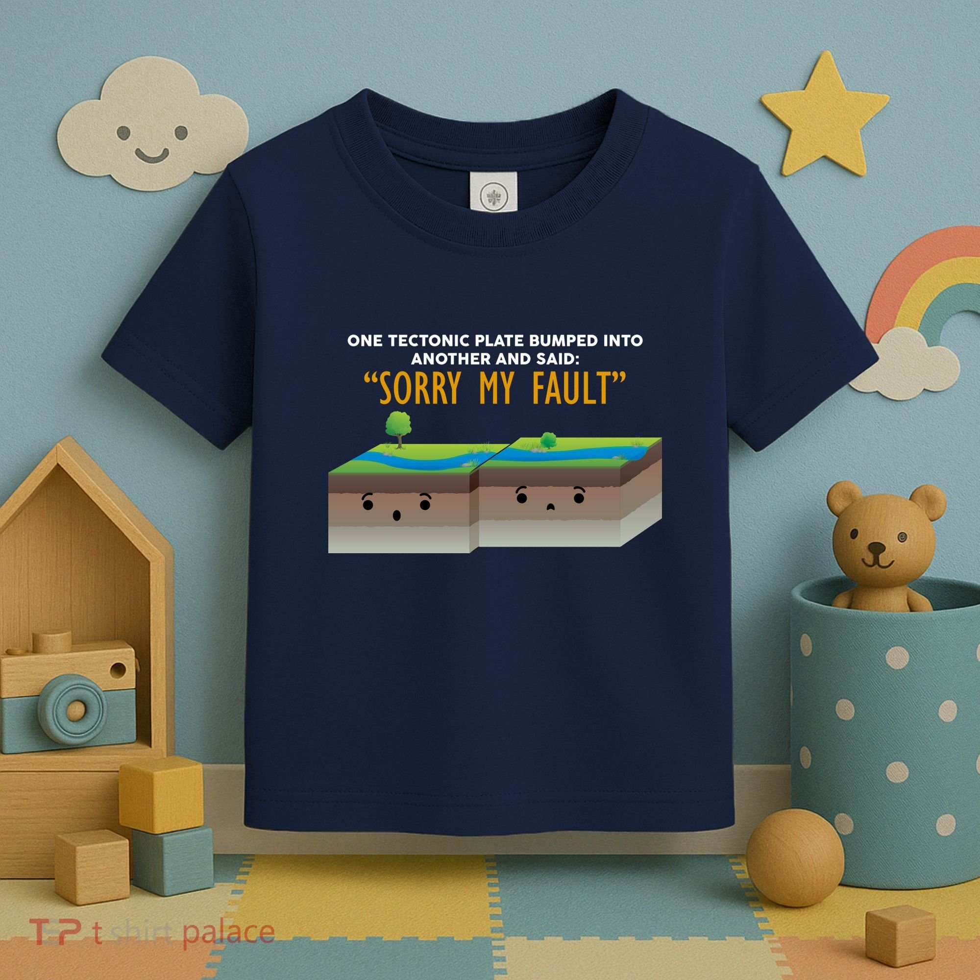 Tectonic Plate Sorry My Fault Toddler T-Shirt