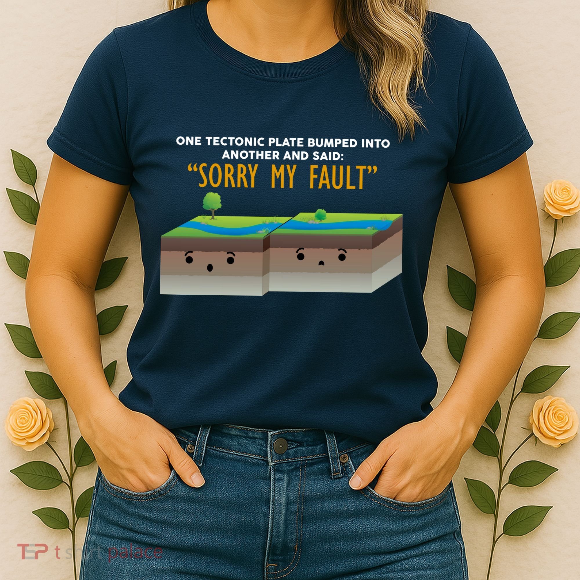 Tectonic Plate Sorry My Fault Women's T-Shirt