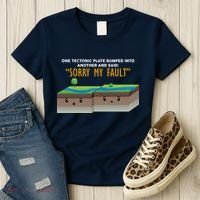 Tectonic Plate Sorry My Fault Women's T-Shirt thumb 3