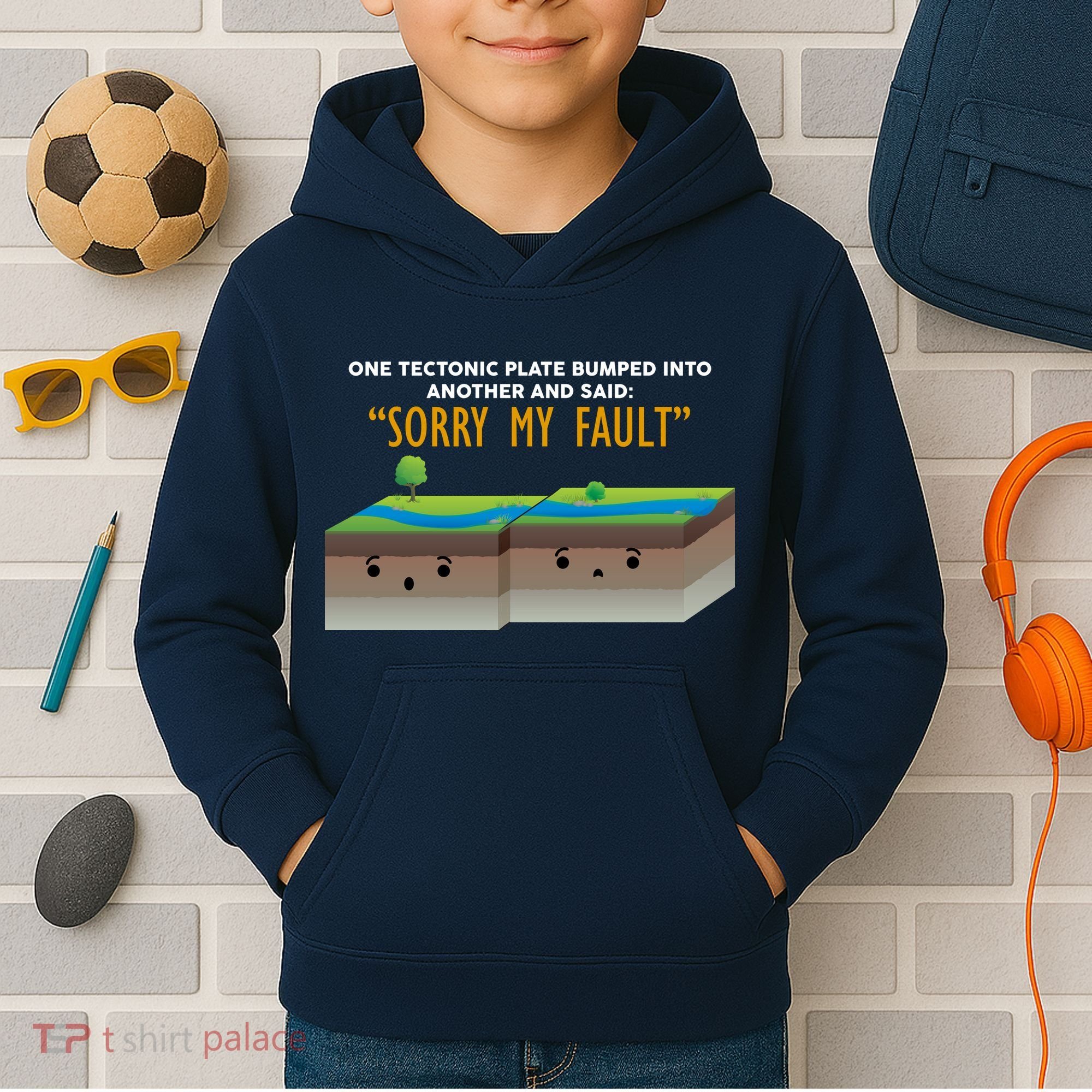 Tectonic Plate Sorry My Fault Kids Hoodie