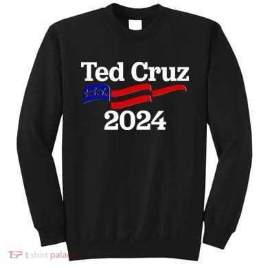 Ted Cruz For President 2024 Election Flag Sweatshirt