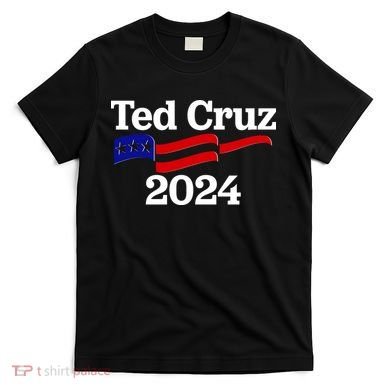 Ted Cruz For President 2024 Election Flag T-Shirt