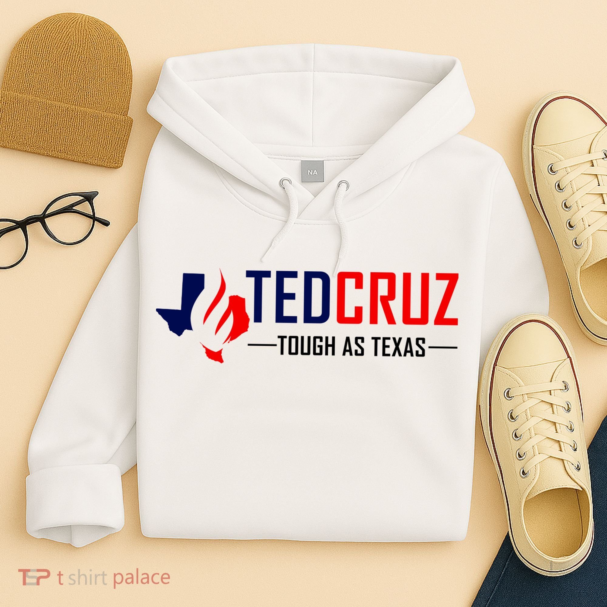 Ted Cruz Tough As Texas Hoodie