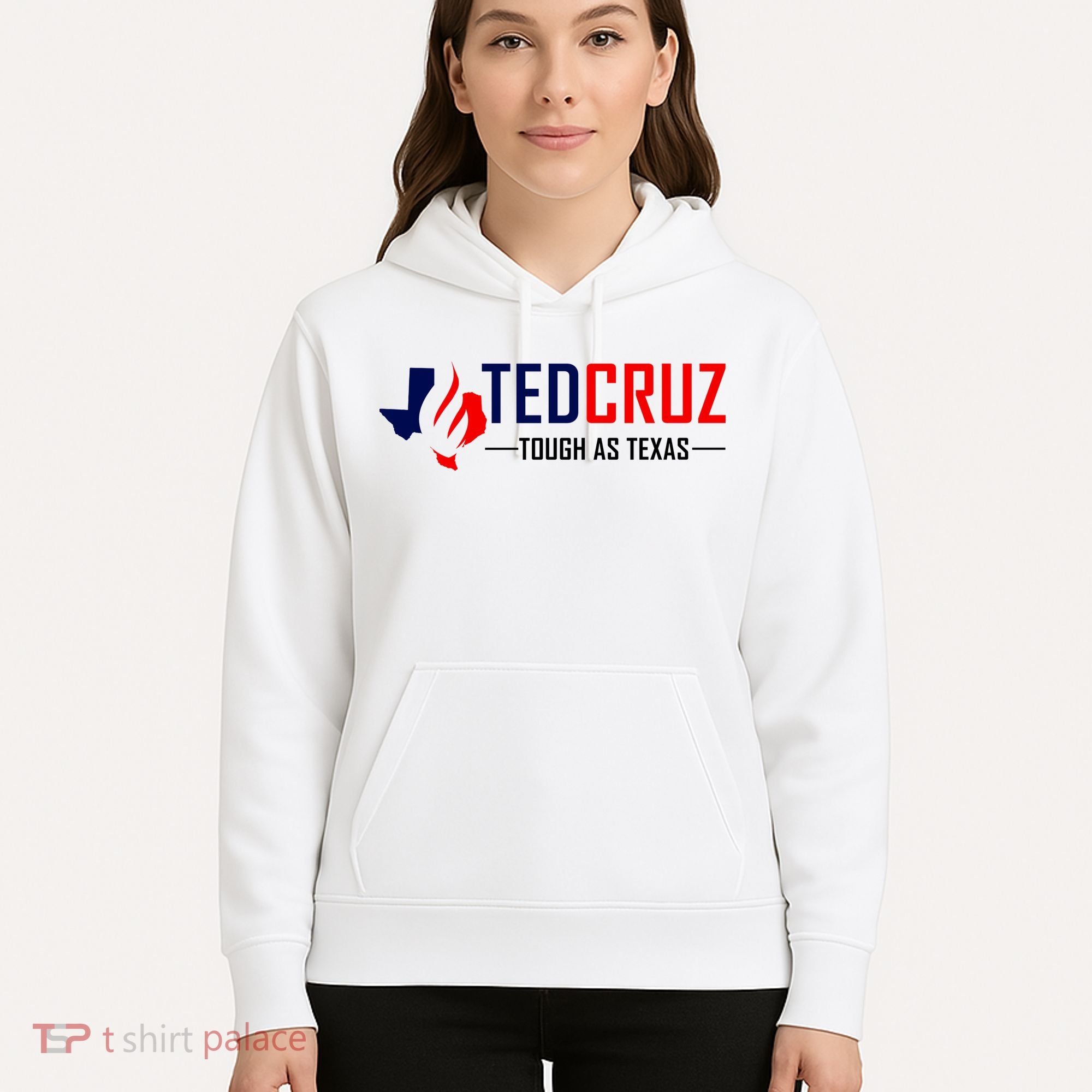 Ted Cruz Tough As Texas Hoodie