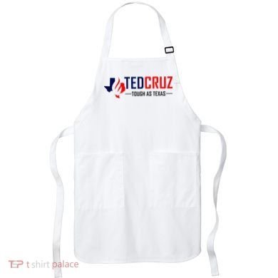 Ted Cruz Tough As Texas Apron